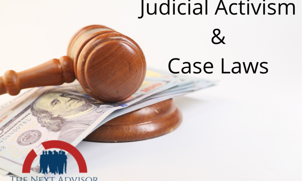 judicial-activism-case-laws-of-judicial-activism-the-next-advisor