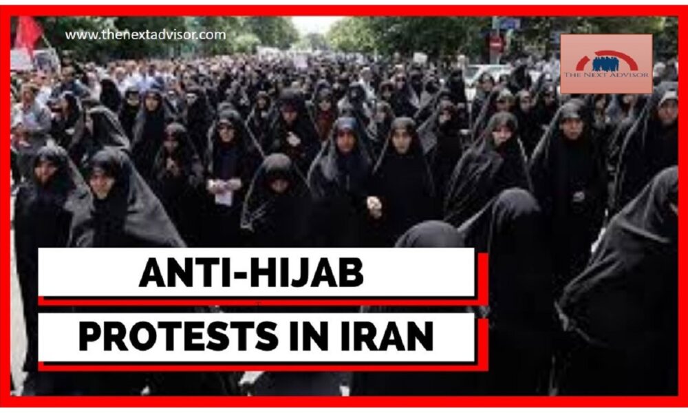 Anti Hijab Protests In Iran The Next Advisor 